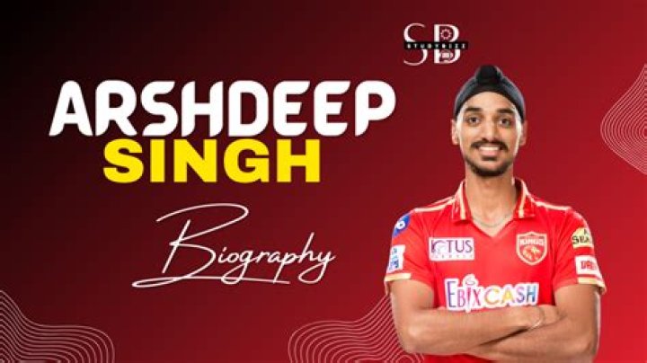 Arshdeep Singh Biography, Age, Height, Wife, Net Worth, Family