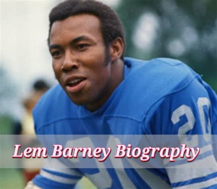 Lem Barney Biography, Age, Height, Wife, Net Worth, Family