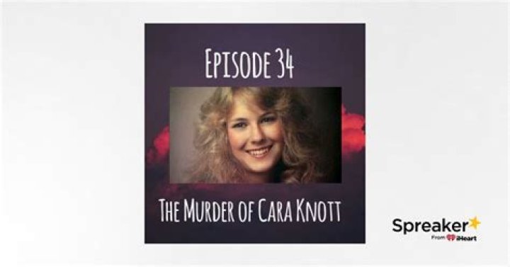 Murder of Cara Knott Biography, Age, Height, Wife, Net Worth, Family