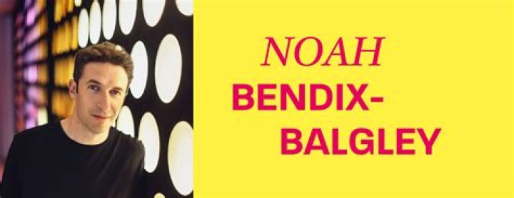 Noah Bendix-Balgley Biography, Age, Height, Wife, Net Worth, Family