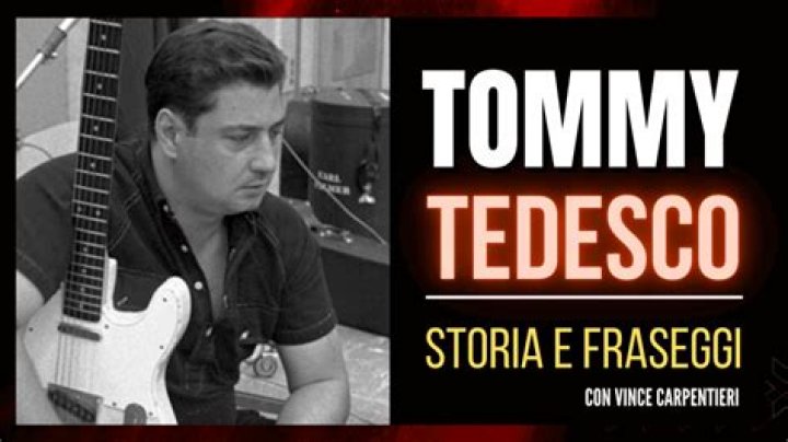 Tommy Tedesco Biography, Age, Height, Wife, Net Worth, Family